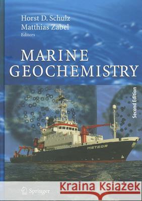 Marine Geochemistry Horst D. Schulz Matthias Zabel 9783540321439 Springer