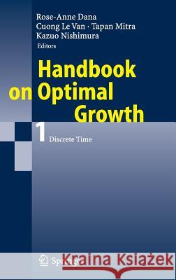 Handbook on Optimal Growth 1: Discrete Time Dana, Rose-Anne 9783540323082