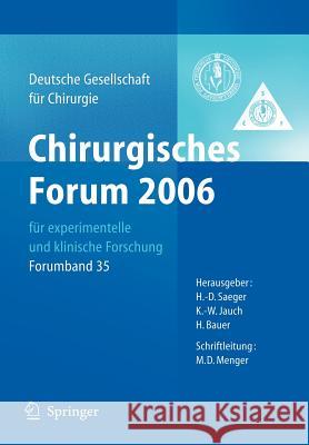 Chirurgisches Forum 2006 Für Experimentelle Und Klinische Forschung: 123. Kongress Der Deutschen Gesellschaft Für Chirurgie Berlin, 02.05. - 05.05.200 Rothmund, Matthias 9783540324805