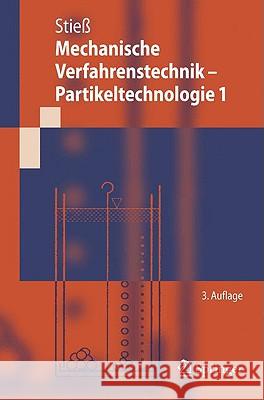 Mechanische Verfahrenstechnik - Partikeltechnologie 1 Stiess, Matthias 9783540325512 SPRINGER-VERLAG BERLIN AND HEIDELBERG GMBH & 