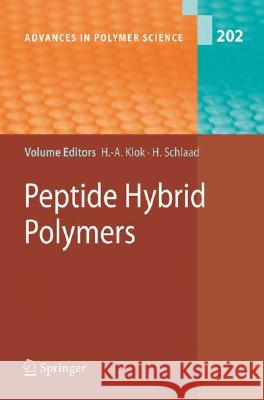 Peptide Hybrid Polymers L. Ayres, T. Deming, J.C.M. Van Hest, K, Kataoka, H.-A. Klok, S. Lecommandoux, D.W.P.M. Löwik, K. Osada, Harm-Anton Klok 9783540325673