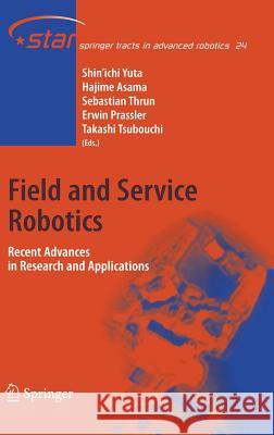 Field and Service Robotics: Recent Advances in Research and Applications Yuta, Shin'ichi 9783540328018