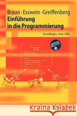 Einführung in Die Programmierung: Grundlagen, Java, UML Braun, Robert 9783540328551 Springer, Berlin