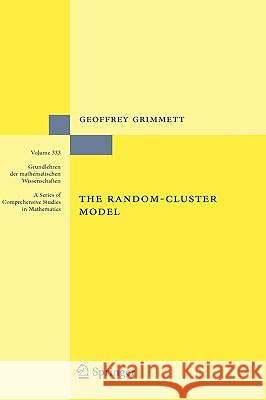 The Random-Cluster Model Geoffrey R. Grimmett 9783540328902