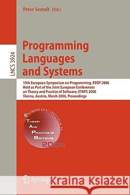 Programming Languages and Systems: 15th European Symposium on Programming, ESOP 2006, Held as Part of the Joint European Sestoft, Peter 9783540330950 Springer