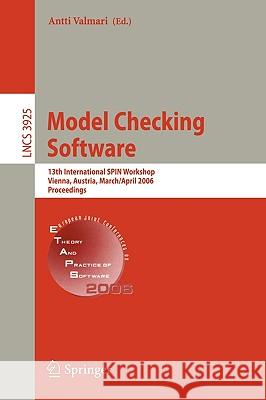 Model Checking Software: 13th International Spin Workshop, Vienna, Austria, March 30 - April 1, 2006, Proceedings Valmari, Antti 9783540331025 Springer