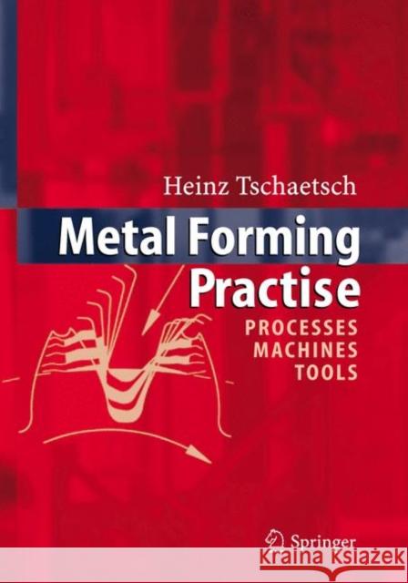 Metal Forming Practise: Processes - Machines - Tools Koth, A. 9783540332169 Springer