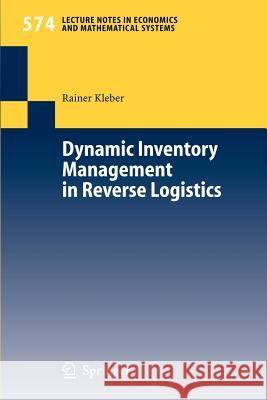 Dynamic Inventory Management in Reverse Logistics Rainer Kleber 9783540332299 Springer-Verlag Berlin and Heidelberg GmbH & 