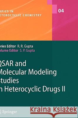 Qsar and Molecular Modeling Studies in Heterocyclic Drugs II Gupta, S. P. 9783540332336 Springer