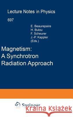 Magnetism: A Synchrotron Radiation Approach Eric Beaurepaire Hervi Bulou Fabrice Scheurer 9783540332411