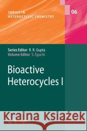 Bioactive Heterocyles I S. Eguchi, M. Kita, H. Kiyota, H. Nishino, M. Ohno, M. Somei, D. Uemurra, Shoji Eguchi 9783540333500