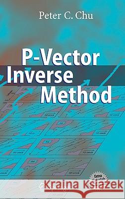 P-Vector Inverse Method Peter C. Chu P. C. Chu 9783540333845 Springer