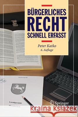 Bürgerliches Recht - Schnell Erfasst Katko, Peter 9783540334620 Springer, Berlin