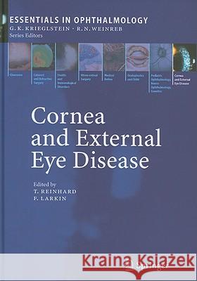Cornea and External Eye Disease: Corneal Allotransplantation, Allergic Disease and Trachoma Thomas Reinhard, Frank Larkin 9783540336808 Springer-Verlag Berlin and Heidelberg GmbH & 