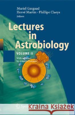Lectures in Astrobiology, Volume II Gargaud, Muriel 9783540336921 Springer