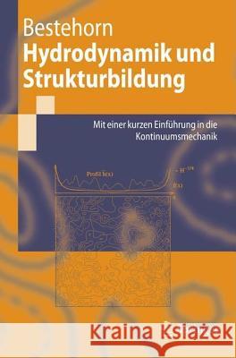 Hydrodynamik Und Strukturbildung: Mit Einer Kurzen Einführung in Die Kontinuumsmechanik Busse, F. H. 9783540337966 Springer, Berlin