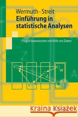 Einführung in Statistische Analysen: Fragen Beantworten Mit Hilfe Von Daten Wermuth, Nanny 9783540339304 Springer, Berlin