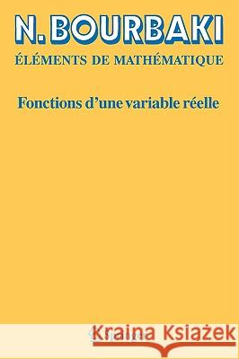 Fonctions d'Une Variable Réelle: Théorie Élémentaire Bourbaki, N. 9783540340362 Springer