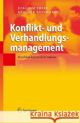 Konflikt- Und Verhandlungsmanagement: Konflikte Konstruktiv Nutzen Tries, Joachim 9783540340393 Springer