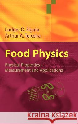 Food Physics: Physical Properties - Measurement and Applications Figura, Ludger 9783540341918