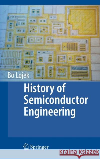 History of Semiconductor Engineering Bo Lojek 9783540342571 Springer