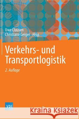 Verkehrs- Und Transportlogistik Axel Vastag Uwe Clausen Axel Vastag 9783540342984 Springer