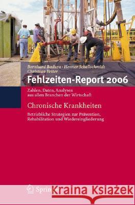 Fehlzeiten-Report 2006: Chronische Krankheiten Badura, Bernhard 9783540343677