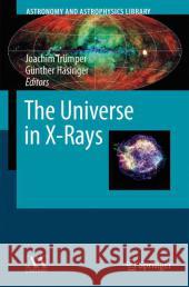 The Universe in X-Rays Joachim E. Trümper, Günther Hasinger 9783540344117 Springer-Verlag Berlin and Heidelberg GmbH & 