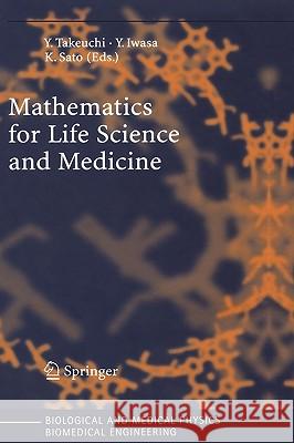 Mathematics for Life Science and Medicine Yasuhiro Takeuchi Yoh Iwasa Kazunori Sato 9783540344254 Springer