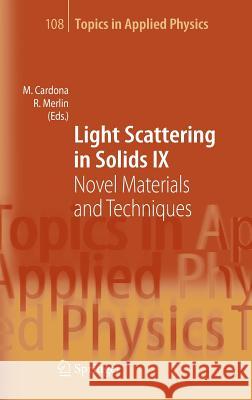 Light Scattering in Solids IX: Novel Materials and Techniques Manuel Cardona, Roberto Merlin 9783540344353 Springer-Verlag Berlin and Heidelberg GmbH & 