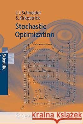 Stochastic Optimization Johannes J. Schneider Scott Kirkpatrick 9783540345596