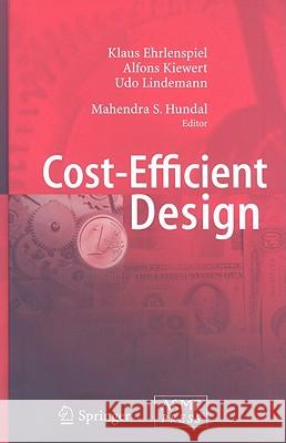 Cost-Efficient Design Klaus Ehrlenspiel Alfons Kiewert Udo Lindemann 9783540346470 Springer