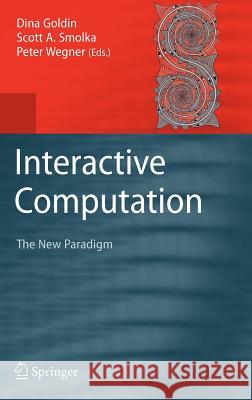 Interactive Computation: The New Paradigm Goldin, Dina 9783540346661 Springer