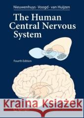 The Human Central Nervous System: A Synopsis and Atlas Nieuwenhuys, Rudolf 9783540346845