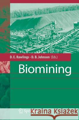 Biomining Douglas E. Rawlings D. Barrie Johnson 9783540349099 Springer
