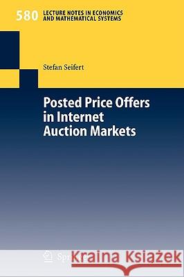 Posted Price Offers in Internet Auction Markets Stefan Seifert 9783540352655