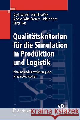 Qualitätskriterien Für Die Simulation in Produktion Und Logistik: Planung Und Durchführung Von Simulationsstudien Wenzel, Sigrid 9783540352723 Springer