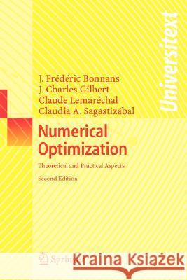 Numerical Optimization: Theoretical and Practical Aspects Bonnans, Joseph-Frédéric 9783540354451 Springer