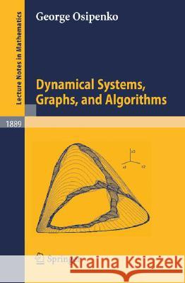 Dynamical Systems, Graphs, and Algorithms George Osipenko 9783540355939 Springer-Verlag Berlin and Heidelberg GmbH & 