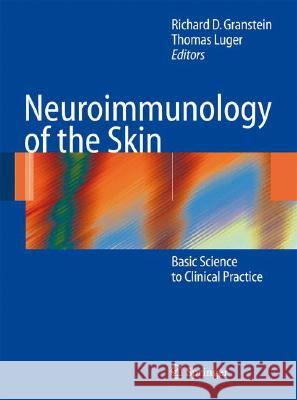 Neuroimmunology of the Skin: Basic Science to Clinical Practice Granstein, Richard D. 9783540359869 Springer