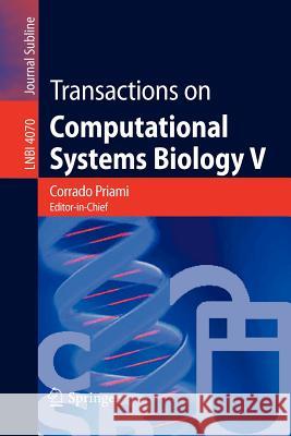 Transactions on Computational Systems Biology V Corrado Priami Xiaohua Hu Yi Pan 9783540360483 Springer
