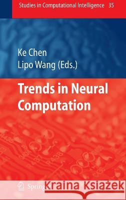 Trends in Neural Computation Ke Chen Lipo Wang 9783540361213 Springer