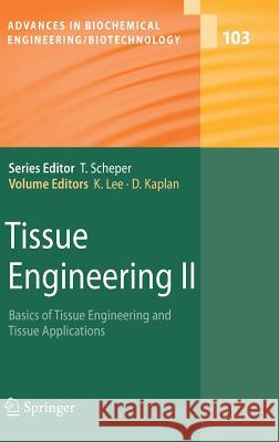 Tissue Engineering II: Basics of Tissue Engineering and Tissue Applications Lee, Kyongbum 9783540361855 Springer