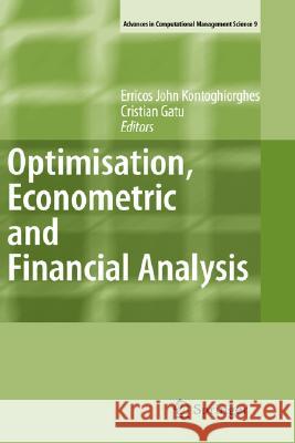 Optimisation, Econometric and Financial Analysis Erricos John Kontoghiorghes Cristian Gatu 9783540366256