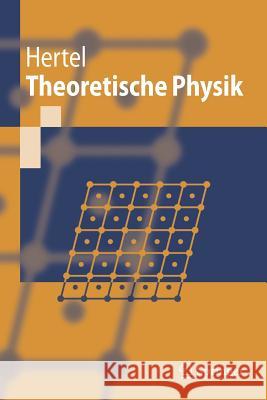 Theoretische Physik Hertel, Peter   9783540366447 Springer, Berlin