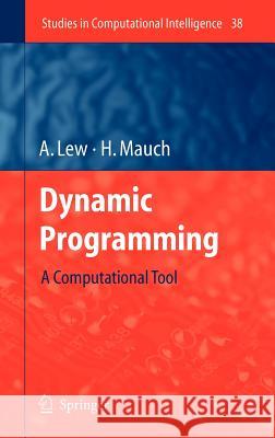 Dynamic Programming: A Computational Tool Lew, Art 9783540370130 Springer