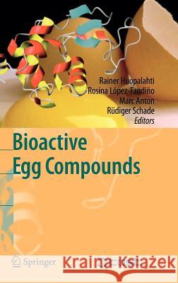 Bioactive Egg Compounds Rainer Huopalathi Rosina Lpez-Fandino Marc Anton 9783540378839 Springer