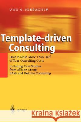Template-Driven Consulting Seebacher, Uwe G. 9783540401285 Springer