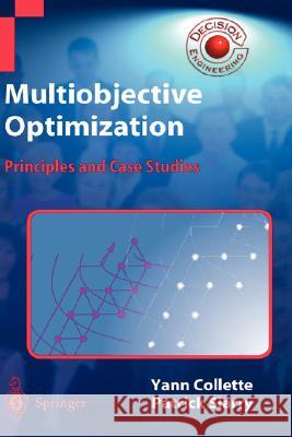 Multiobjective Optimization: Principles and Case Studies Collette, Yann 9783540401827 Springer