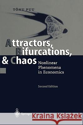 Attractors, Bifurcations, & Chaos: Nonlinear Phenomena in Economics Puu, Tönu 9783540402268 Springer
